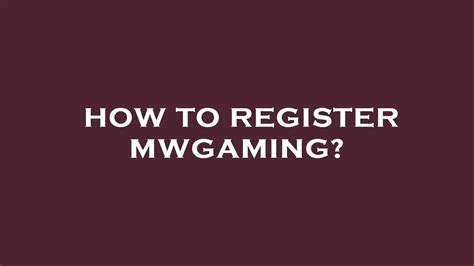 mwgaming 188 register